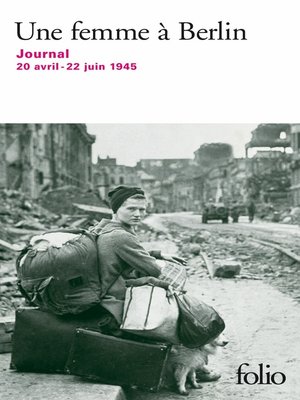 cover image of Une femme à Berlin. Journal 20 avril-22 juin 1945